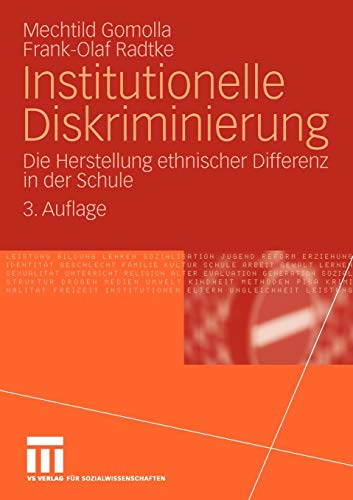Institutionelle Diskriminierung: Die Herstellung ethnischer Differenz in der Schule (German Edition)
